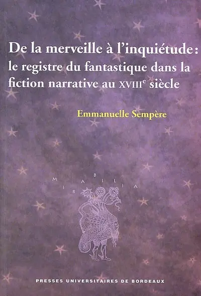 De la merveille à l'inquiétude : le registre du fantastique dans la fiction narrative du XVIIIe siècle