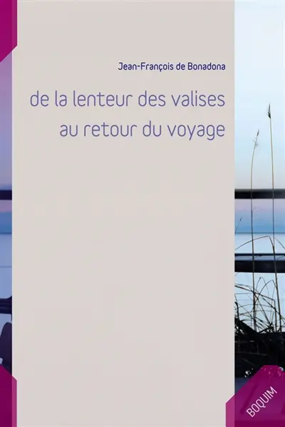 De la lenteur des valises au retour du voyage