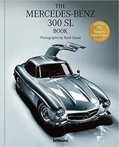 The Mercedes-Benz 300 SL Book Revised 70 Years Anniversary Edition