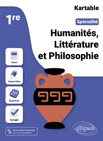 Spécialité humanités, littérature et philosophie 1re : cours, savoir-faire, exercices, corrigés