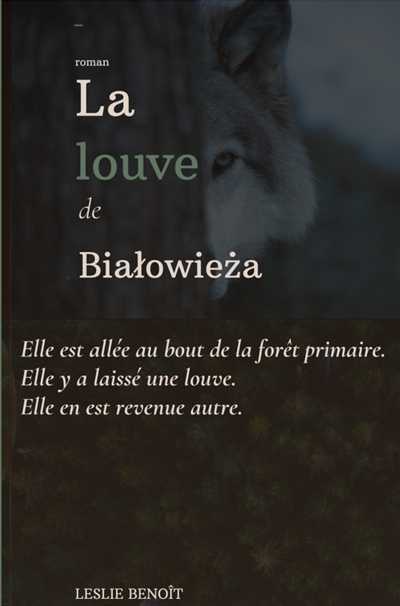 LA LOUVE DE BIALOWIEZA