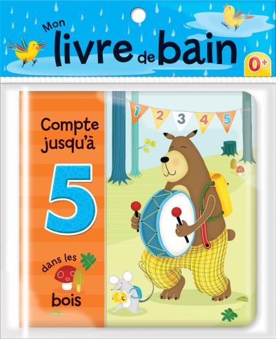 Compte jusqu'à 5 dans les bois : Mon livre de bain