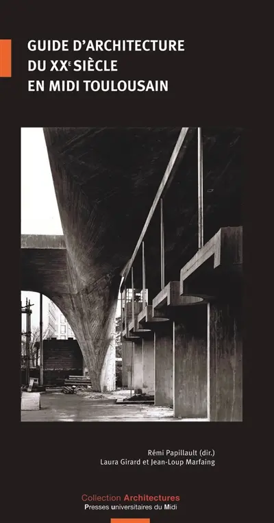 Guide d'architecture du XXe siècle en Midi toulousain