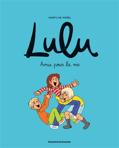 Lulu. Vol. 3. Amis pour la vie