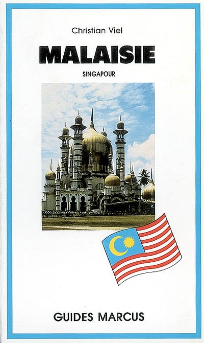 Malaisie : avec excursion à Singapour