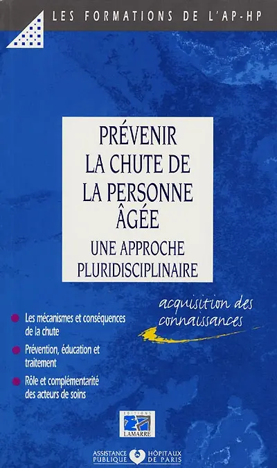Prévenir la chute de la personne âgée : une approche pluridisciplinaire