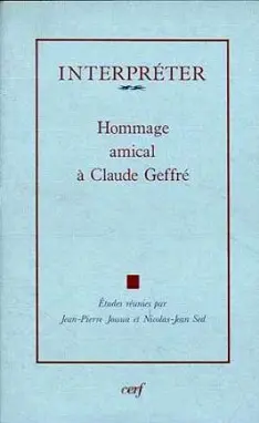 Interpréter : mélanges offerts à Claude Geffré