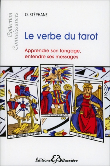 Le verbe du tarot : apprendre son langage, entendre ses messages