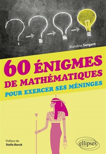 60 énigmes de mathématiques pour exercer ses méninges