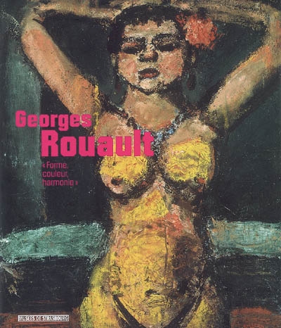 Georges Rouault : forme, couleur, harmonie