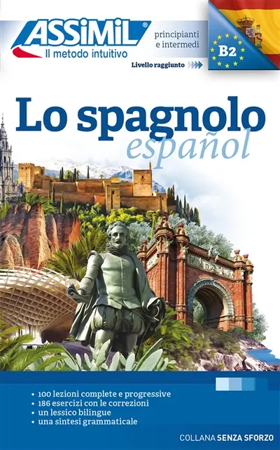 Lo spagnolo : principianti e intermedi, livello raggiunto B2