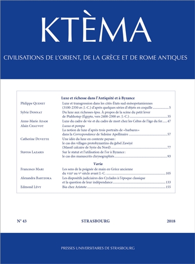 Ktèma : civilisations de l'Orient, de la Grèce et de Rome antiques, n° 43. Luxe et richesse dans l'Antiquité et à Byzance
