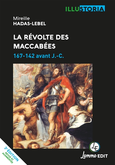 La révolte des Maccabées : 167-142 avant J.-C.