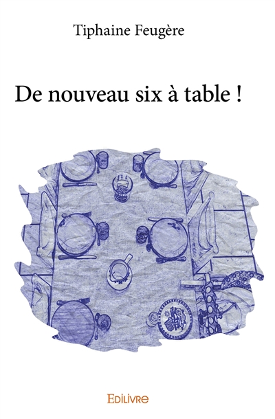 De nouveau six à table !