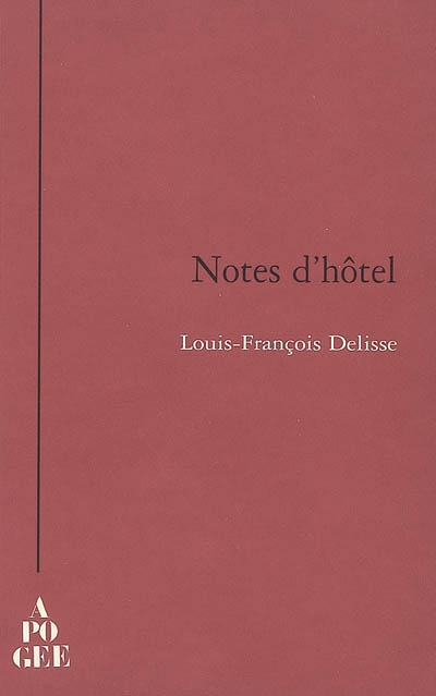 Notes d'hôtel : édition révisée et définitive 1991-2007