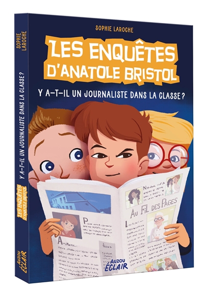 Les enquêtes d'Anatole Bristol. Vol. 12. Y a-t-il un journaliste dans la classe ?