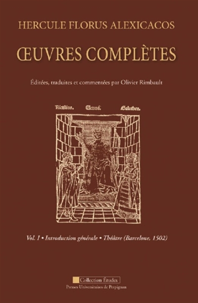 Oeuvres complètes. Vol. 1. Introduction générale, théâtre (Barcelone, 1502)