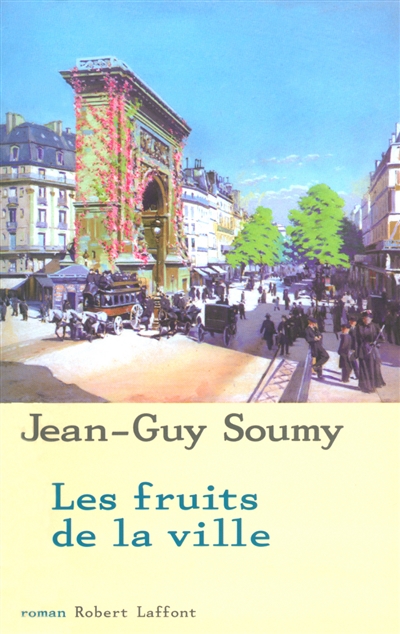 Les moissons délaissées. Vol. 2. Les fruits de la ville