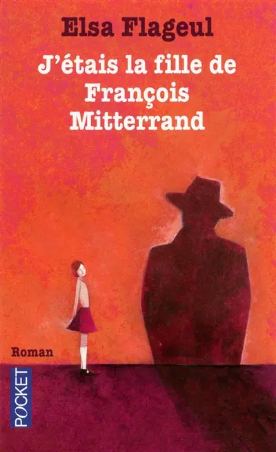 J'étais la fille de François Mitterrand