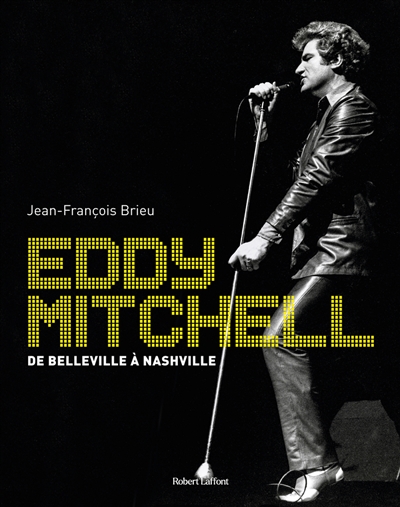 Eddy Mitchell : de Belleville à Nashville