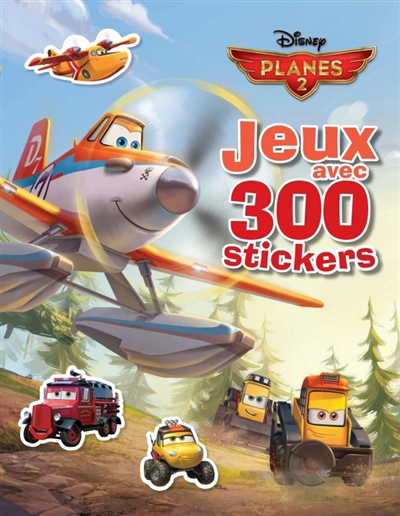 Planes 2 : jeux avec 300 stickers
