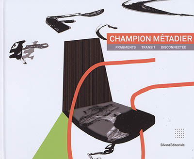 Champion Métadier : fragments, transit, disconnected