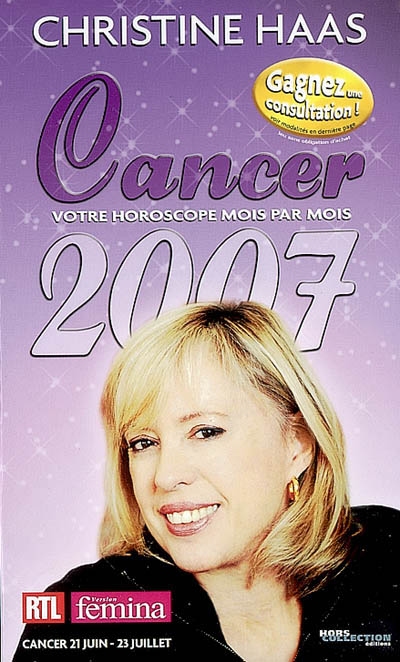 Cancer 2007 : 21 juin-23 juillet