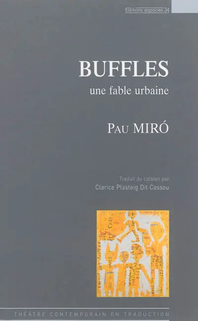 Trilogie animale. Vol. 1. Buffles : une fable urbaine