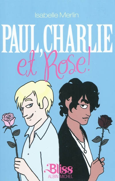 Paul, Charlie et Rose !
