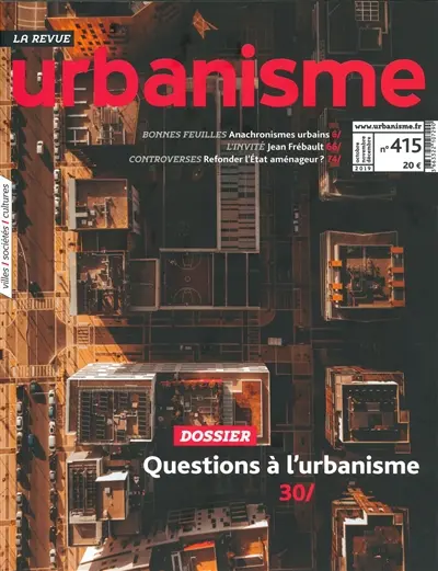 Urbanisme, n° 415. Questions à l'urbanisme Urbanisme, n° 415. Questions à l'urbanisme