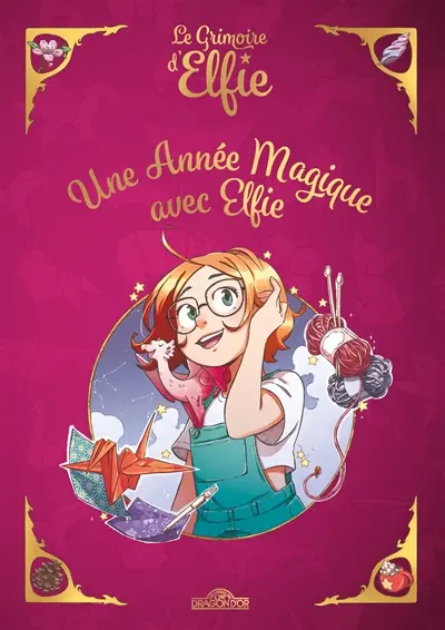 Le grimoire d'Elfie : une année magique avec Elfie