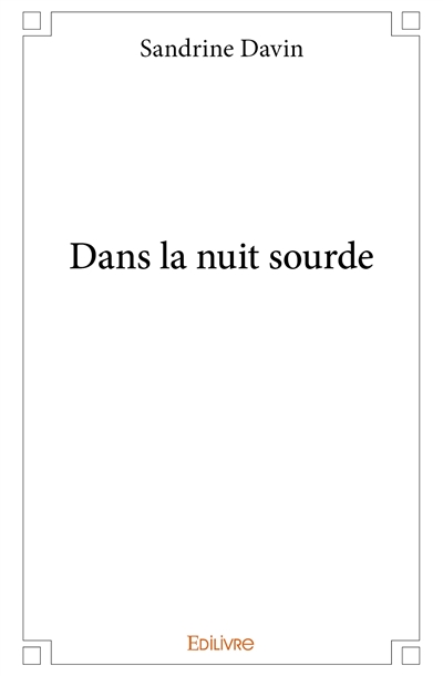 Dans la nuit sourde