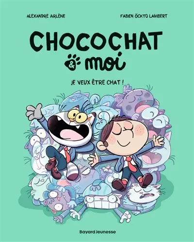 Chocochat & moi. Vol. 2. Je veux être chat !