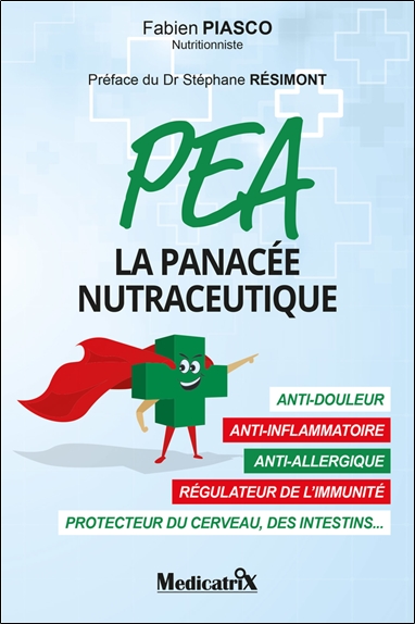 PEA, la panacée nutraceutique : anti-douleur, anti-inflammatoire, anti-allergique, régulateur de l'immunité, protecteur du cerveau, des intestins,...