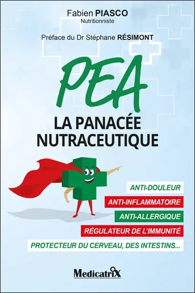 PEA, la panacée nutraceutique : anti-douleur, anti-inflammatoire, anti-allergique, régulateur de l'immunité, protecteur du cerveau, des intestins,...