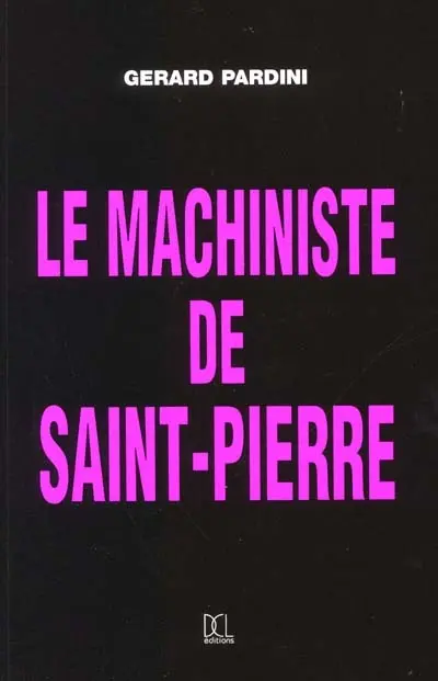 Le machiniste de Saint Pierre