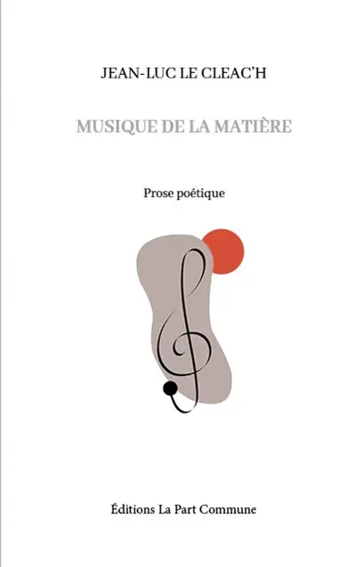 Musique de la matière : prose poétique