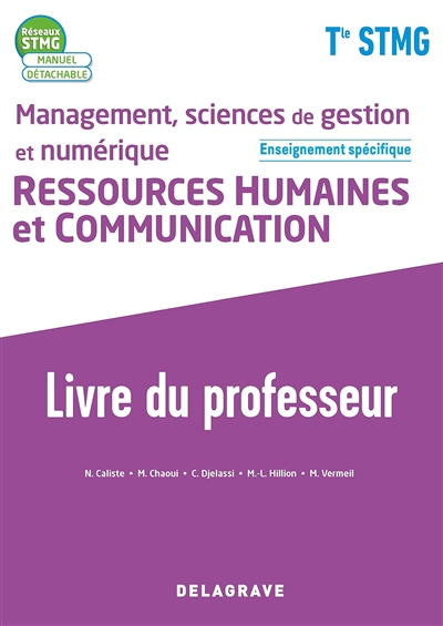 Management, sciences de gestion et numérique terminale STMG : ressources humaines et communication, enseignement spécifique : livre du professeur