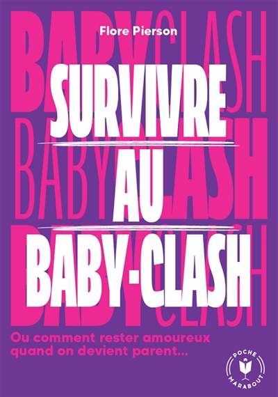 Survivre au baby clash ou...