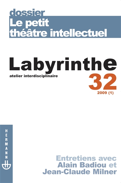 Labyrinthe, n° 32. Le petit théâtre intellectuel