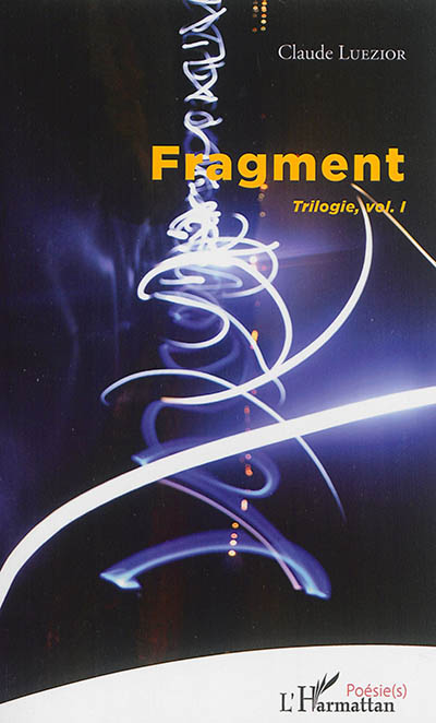 Trilogie. Vol. 1. Fragment