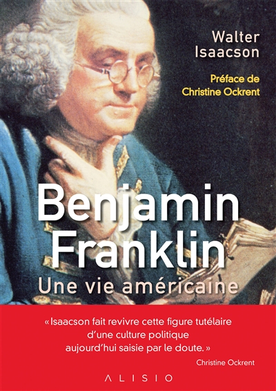 Benjamin Franklin : une vie...