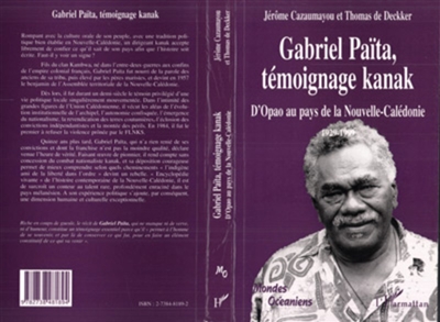 Gabriel Païta, témoignage kanak : d'Opao au pays de la Nouvelle-Calédonie