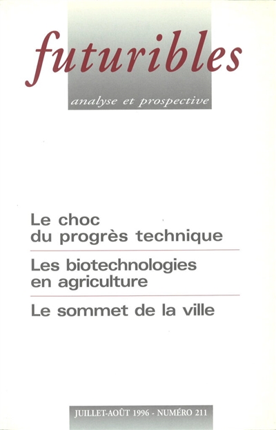 Futuribles 211, juillet-août 1996. Le choc du progrès technique : Les biotechnologies en agriculture