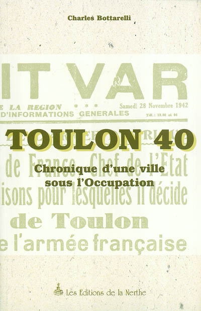 Toulon 40 : chronique d'une ville sous l'Occupation
