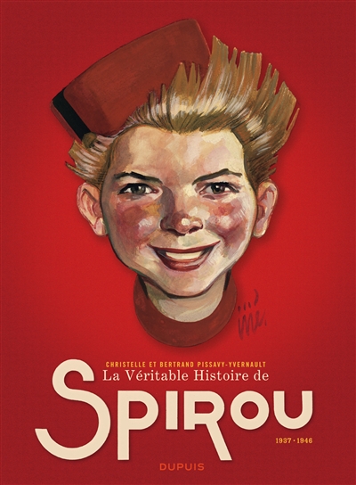 La véritable histoire de Spirou. Vol. 1. 1937-1946