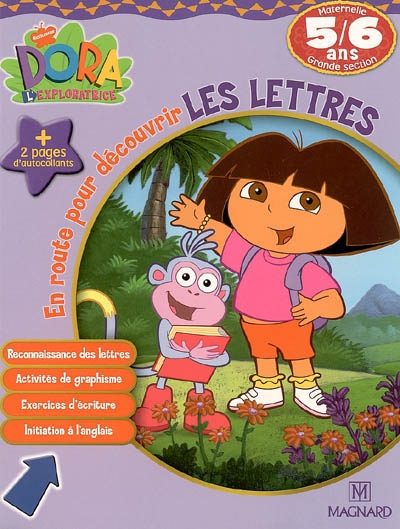 Dora l'exploratrice. Vol. 2006. En route pour découvrir les lettres, maternelle grande section, 5-6 ans