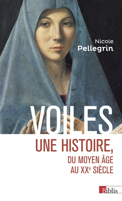Voiles : une histoire, du Moyen Age au XXe siècle