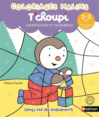 T'choupi, graphisme et nombres, 2-3 ans, toute petite section