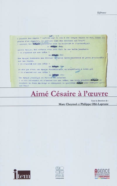 Aimé Césaire à l'oeuvre : actes du colloque international, Paris, 8-9 octobre 2008
